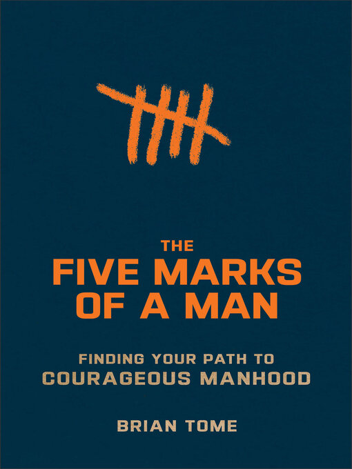 Title details for The Five Marks of a Man by Brian Tome - Available